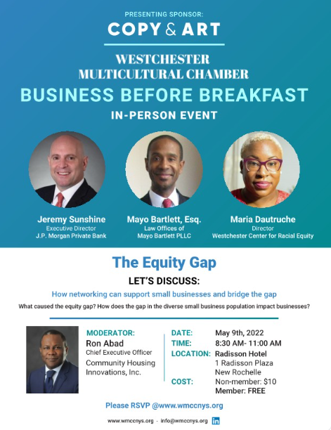 It was an honor moderating this great panel on The Equity Gap. Charlene, thank you and WMC for vision and energy. In the spirit of partnership, the three distinguished panelists, Jeremy Sunshine, Mayo Bartlett, Esq. and Maria Dautruche, deftly addressed the Equity Gap, particularly economic/business equity, in a balanced and collaborative fashion, without ignoring history, but with an upward mobility approach. Refreshing!